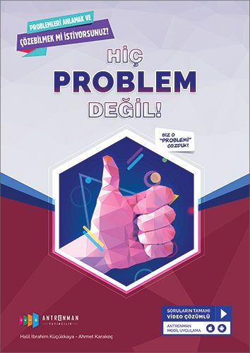 HİÇ PROBLEM DEĞİL TAM.VİDEO ÇÖZÜMLÜ -